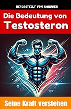Die Bedeutung von Testosteron: Die Leistungsfähigk