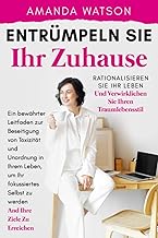 Entrümpeln Sie Ihr Zuhause, rationalisieren Sie Ih